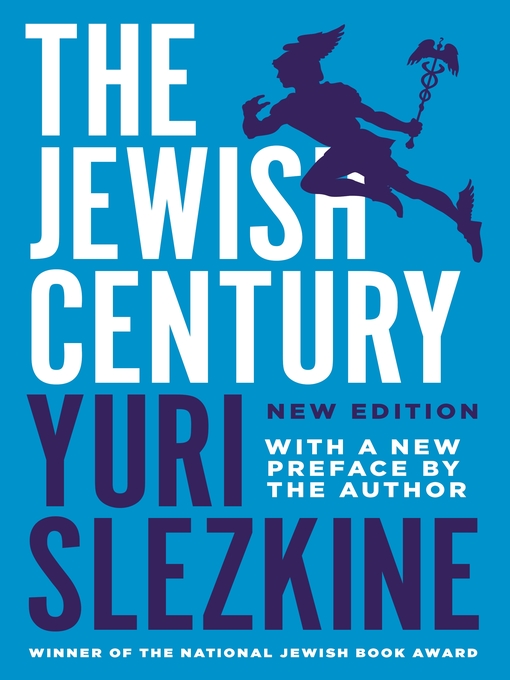 Title details for The Jewish Century, New Edition by Yuri Slezkine - Available